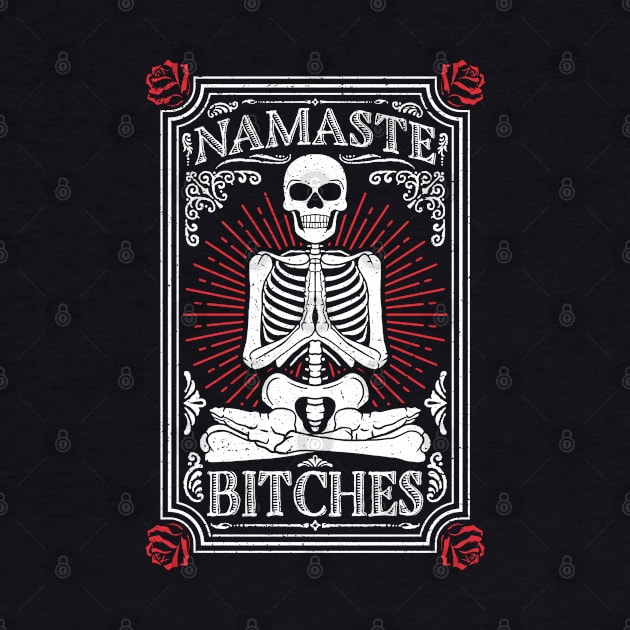 Namaste Bitches Skeleton Yoga Tarot Card by Wasabi Snake